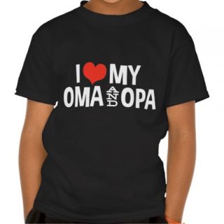 Love My Oma And Opa Shirts