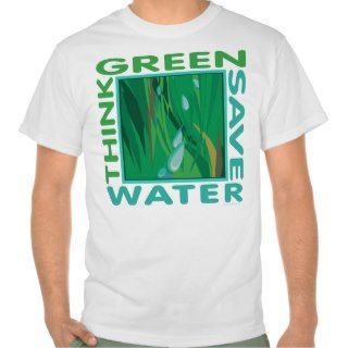 font think green save water thinking green a prerequisite to actually